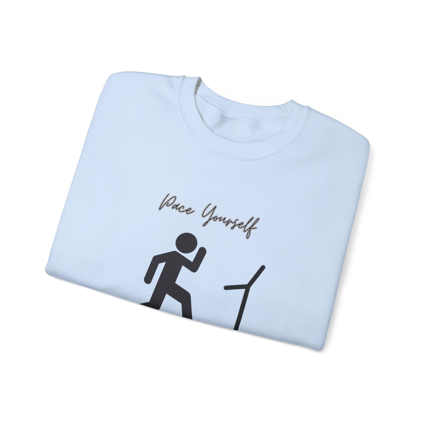 Pace Yourself Sweatshirt