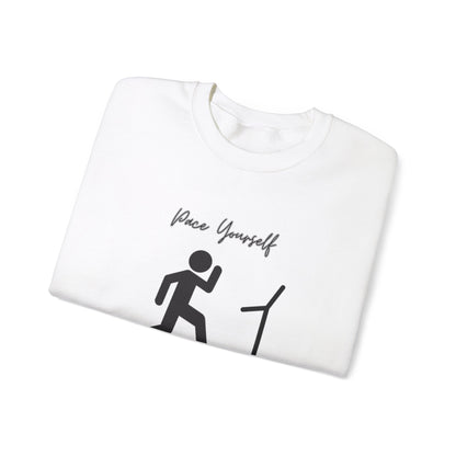 Pace Yourself Sweatshirt